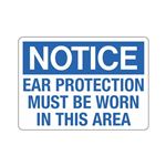 Notice Ear Protection Must Be Worn In this Area